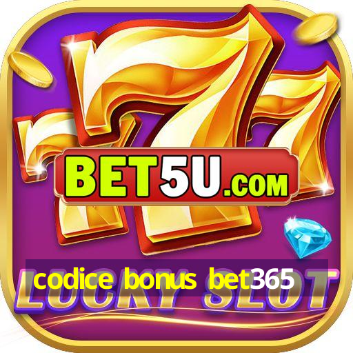 codice bonus bet365